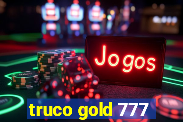 truco gold 777